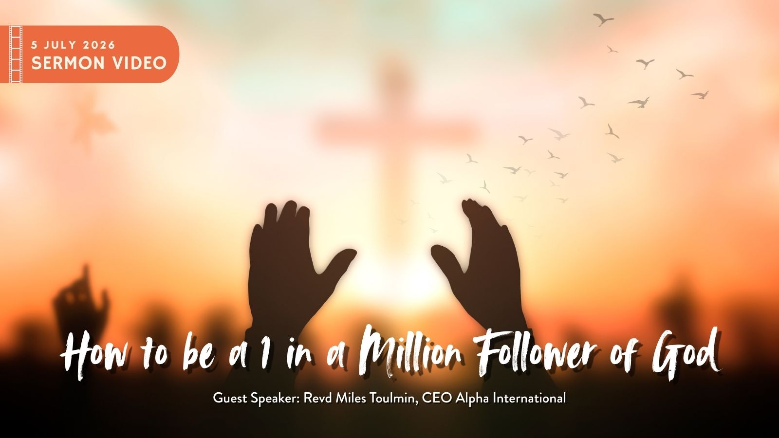 Sermon Video - COOS 5 July 2026: How to Be A One-in-A-Million Follower of God